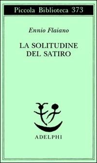 La solitudine del satiro - Ennio Flaiano - copertina