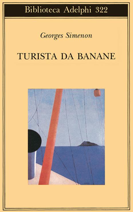 Turista da banane o Le domeniche di Tahiti - Georges Simenon - copertina