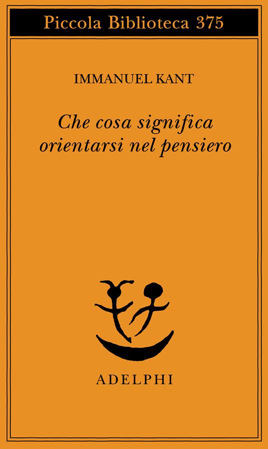 Che cosa significa orientarsi nel pensiero? - Immanuel Kant - copertina
