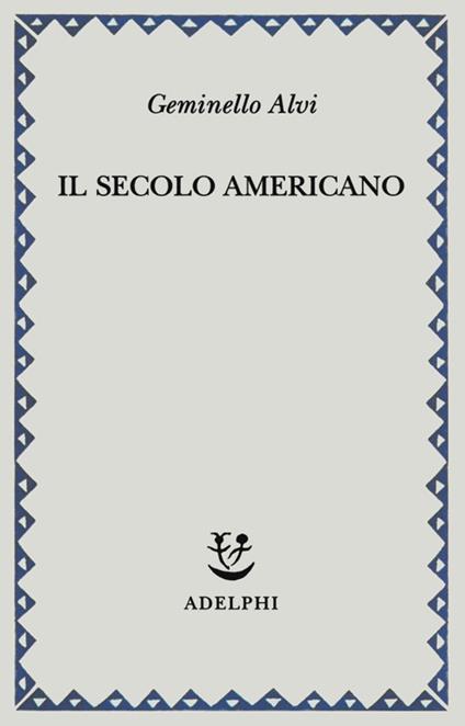 Il secolo americano - Geminello Alvi - copertina