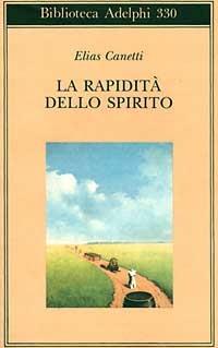La rapidità dello spirito. Appunti da Hampstead (1954-1971) - Elias Canetti - copertina