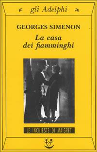 La casa dei fiamminghi - Georges Simenon - copertina