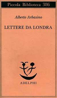 Lettere da Londra - Alberto Arbasino - 3