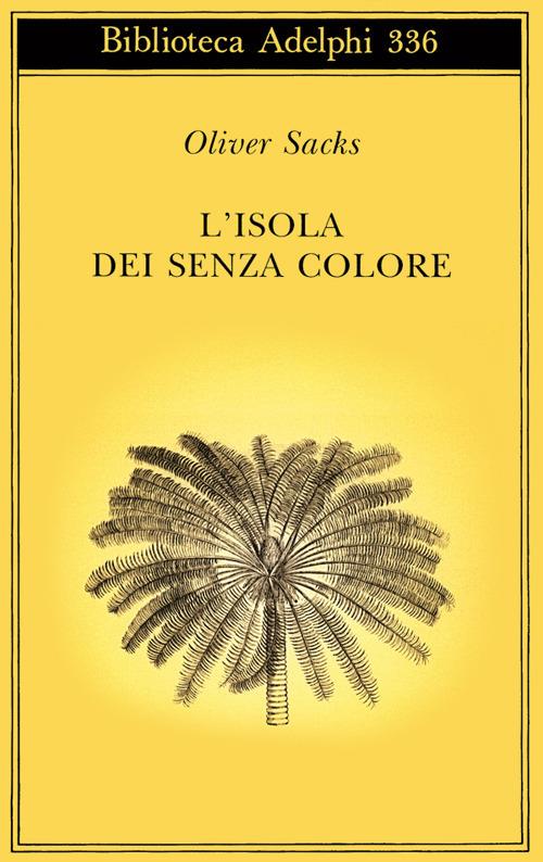 L'isola dei senza colore-L'isola delle cicadine - Oliver Sacks - copertina