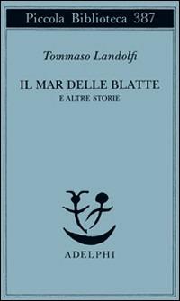 Il mar delle Blatte e altre storie - Tommaso Landolfi - copertina