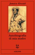 Autobiografia di mia madre