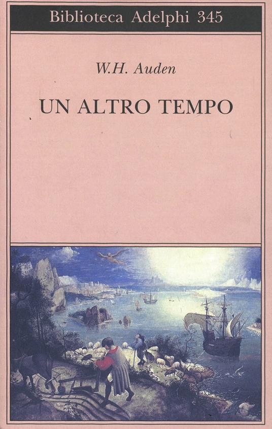 Un altro tempo. Testo inglese a fronte - Wystan Hugh Auden - copertina