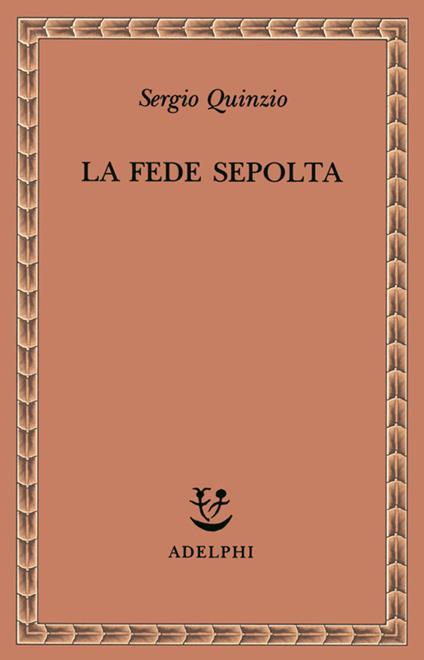 La fede sepolta - Sergio Quinzio - copertina