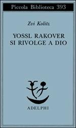 Yossl Rakover si rivolge a Dio