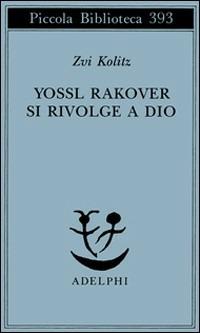 Yossl Rakover si rivolge a Dio - Zvi Kolitz - copertina