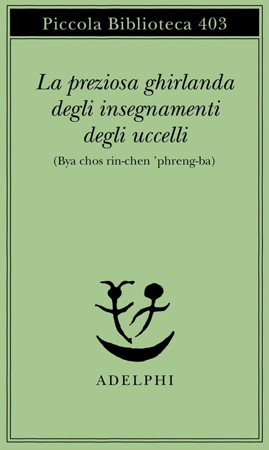 La preziosa ghirlanda degli insegnamenti degli uccelli (Bya chos rin-chen 'phreng-ba) - copertina