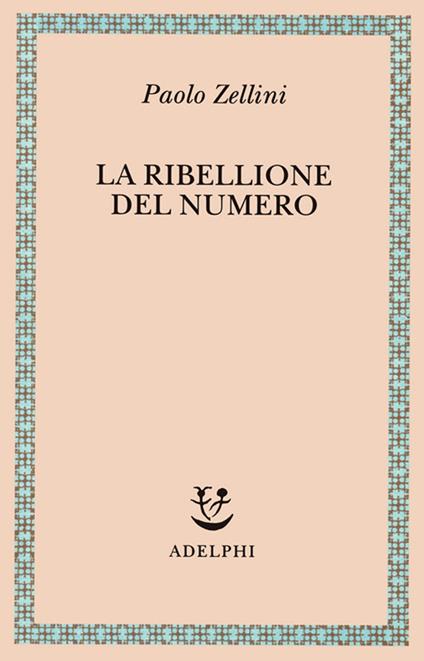 La ribellione del numero - Paolo Zellini - copertina