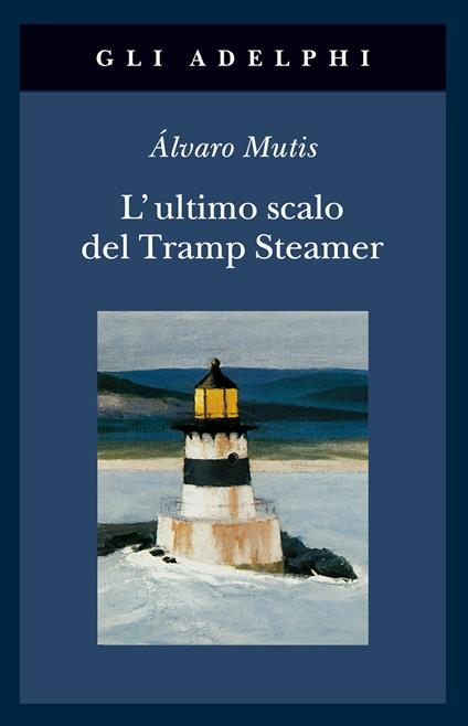 L'ultimo scalo del Tramp Steamer - Álvaro Mutis - copertina