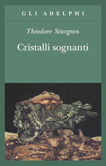Cristalli sognanti - Theodore Sturgeon - copertina