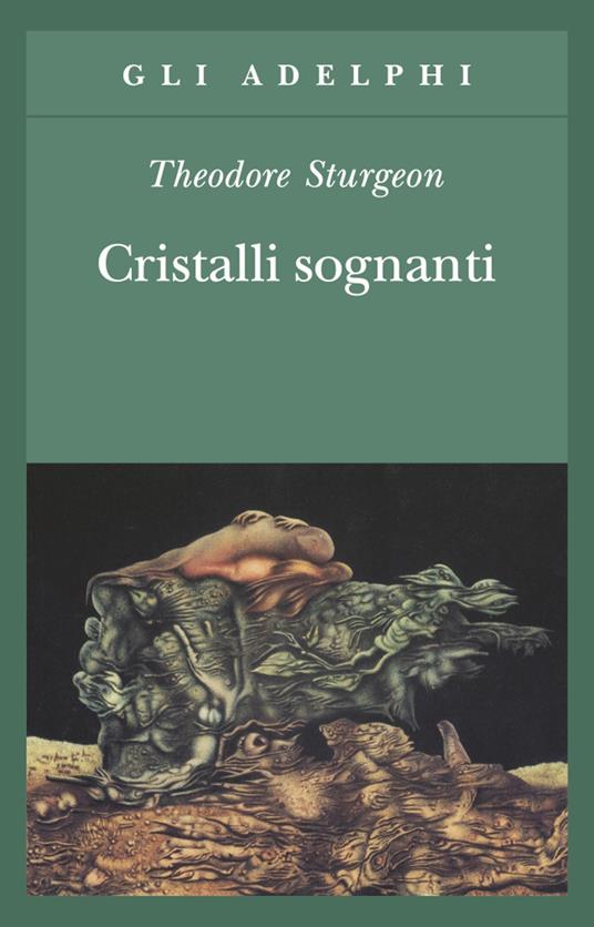 Cristalli sognanti - Theodore Sturgeon - copertina
