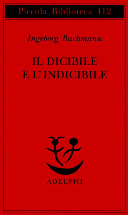 Il dicibile e l'indicibile. Saggi radiofonici - Ingeborg Bachmann - copertina