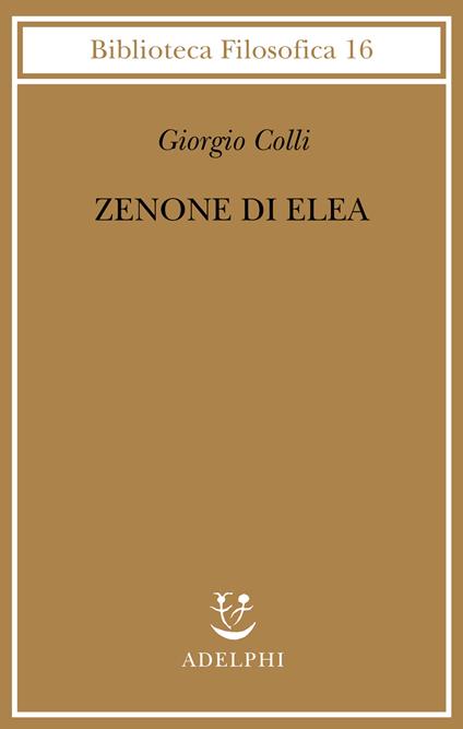 Zenone di Elea. Lezioni 1964-1965 - Giorgio Colli - copertina