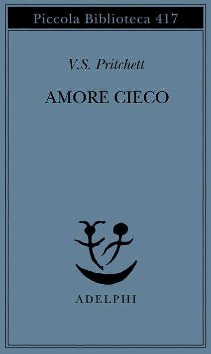 Amore cieco - Victor S. Pritchett - copertina