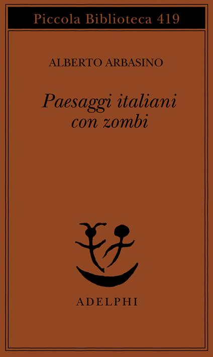 Paesaggi italiani con zombi - Alberto Arbasino - copertina