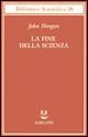 La fine della scienza - John Horgan - copertina