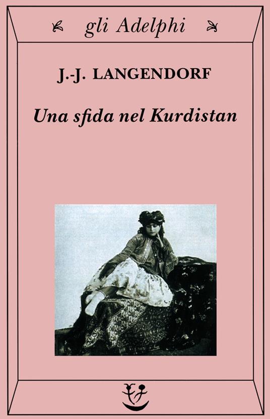 Una sfida nel Kurdistan - Jean-Jacques Langendorf - copertina
