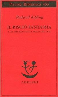 Il risciò fantasma e altri racconti dell'arcano - Rudyard Kipling - copertina