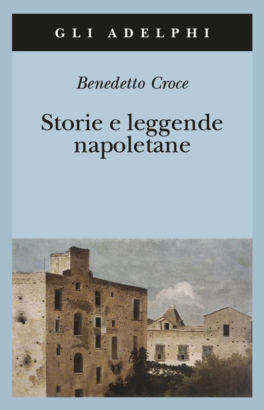 Storie e leggende napoletane - Benedetto Croce - copertina
