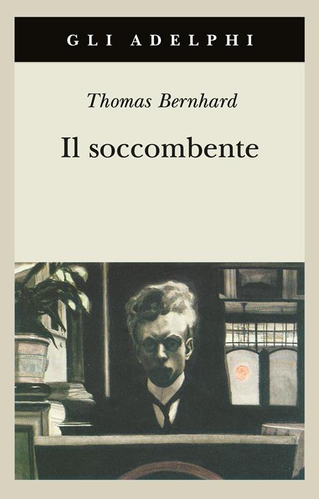 Il soccombente - Thomas Bernhard - 2