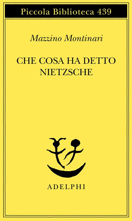 Che cosa ha detto Nietzsche - Mazzino Montinari - copertina