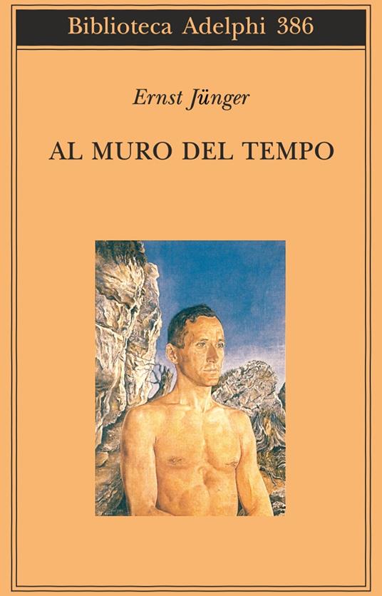 Al muro del tempo - Ernst Jünger - copertina