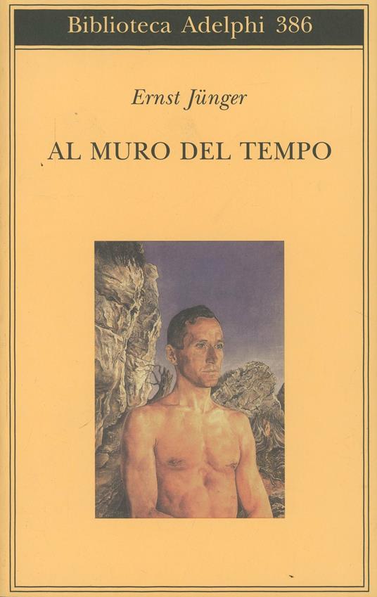 Al muro del tempo - Ernst Jünger - copertina