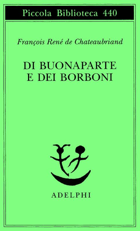 Di Buonaparte e dei Borboni - François-René de Chateaubriand - copertina