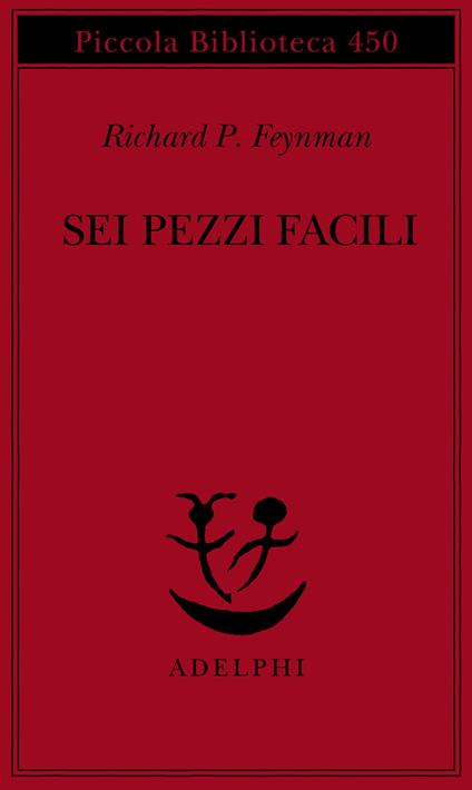 Sei pezzi facili - Richard P. Feynman - copertina