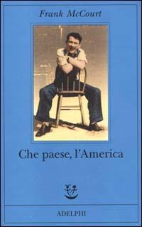 Che paese, l'America - Frank McCourt - 6