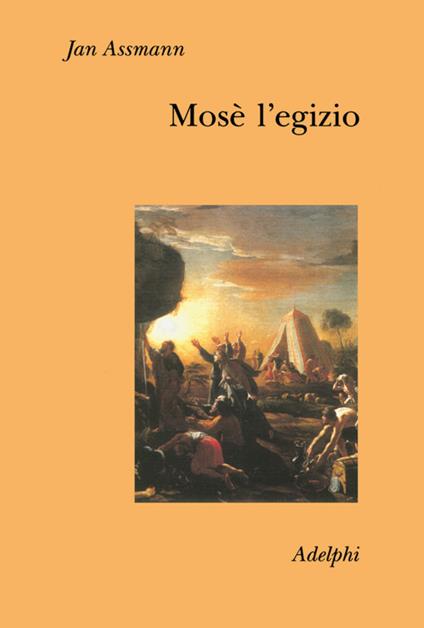 Mosè l'egizio. Decifrazione di una traccia di memoria - Jan Assmann - copertina
