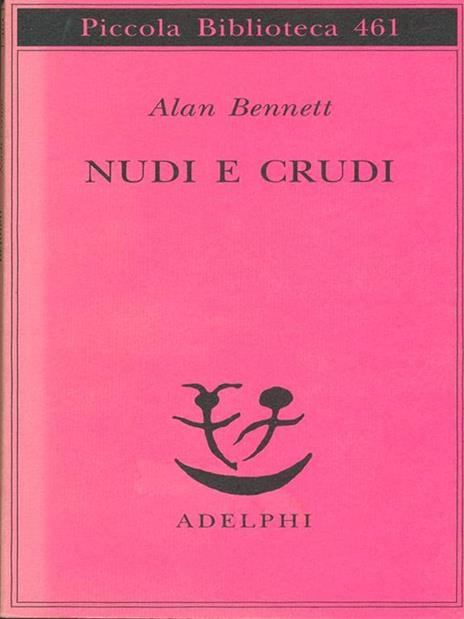 Nudi e crudi - Alan Bennett - copertina