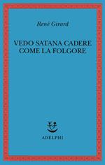 Vedo Satana cadere come la folgore