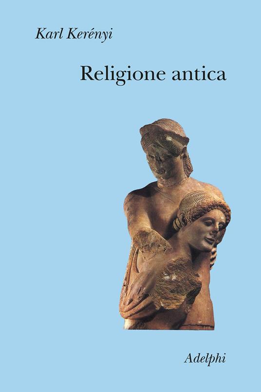 Religione antica - Károly Kerényi - copertina