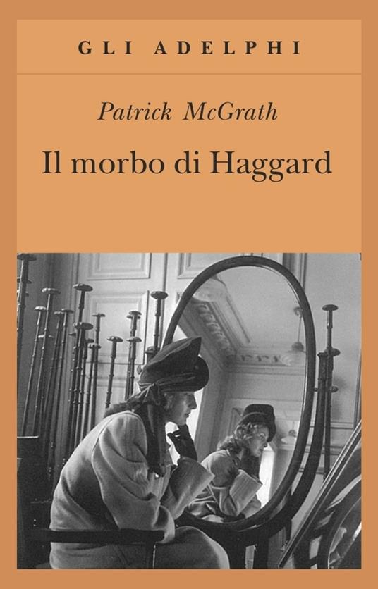Il morbo di Haggard - Patrick McGrath - copertina