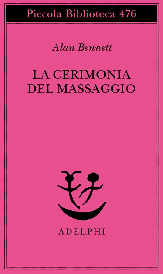 La cerimonia del massaggio - Alan Bennett - copertina