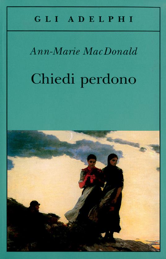 Chiedi perdono - Ann-Marie MacDonald - copertina