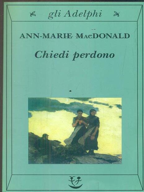 Chiedi perdono - Ann-Marie MacDonald - copertina