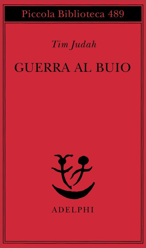 Guerra al buio - Tim Judah - copertina