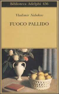 Fuoco pallido - Vladimir Nabokov - 2