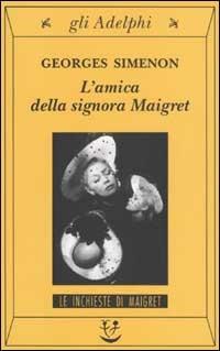 L'amica della signora Maigret - Georges Simenon - copertina