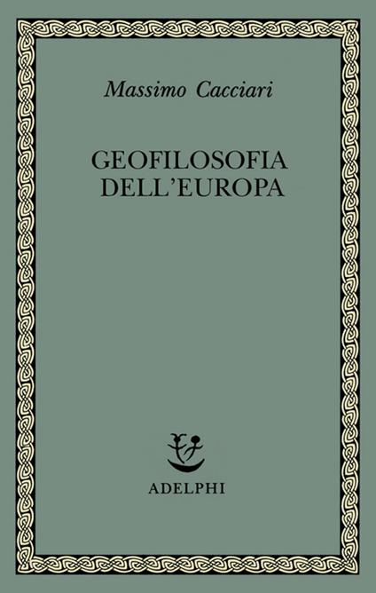 Geofilosofia dell'Europa - Massimo Cacciari - copertina