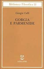 Gorgia e Parmenide. Lezioni 1965-1967