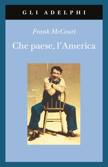 Che paese, l'America - Frank McCourt - copertina