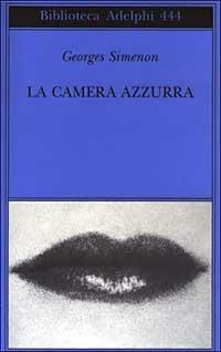 La camera azzurra - Georges Simenon - Libro - Adelphi - Biblioteca Adelphi