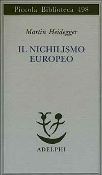 Martin Heidegger – Il nichilismo europeo (2003) PDF